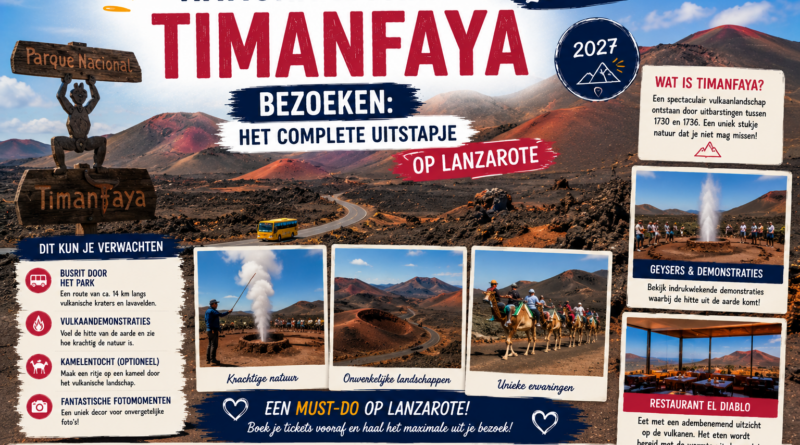 Nationaal Park Timanfaya bezoeken: het complete uitstapje op Lanzarote (2027)